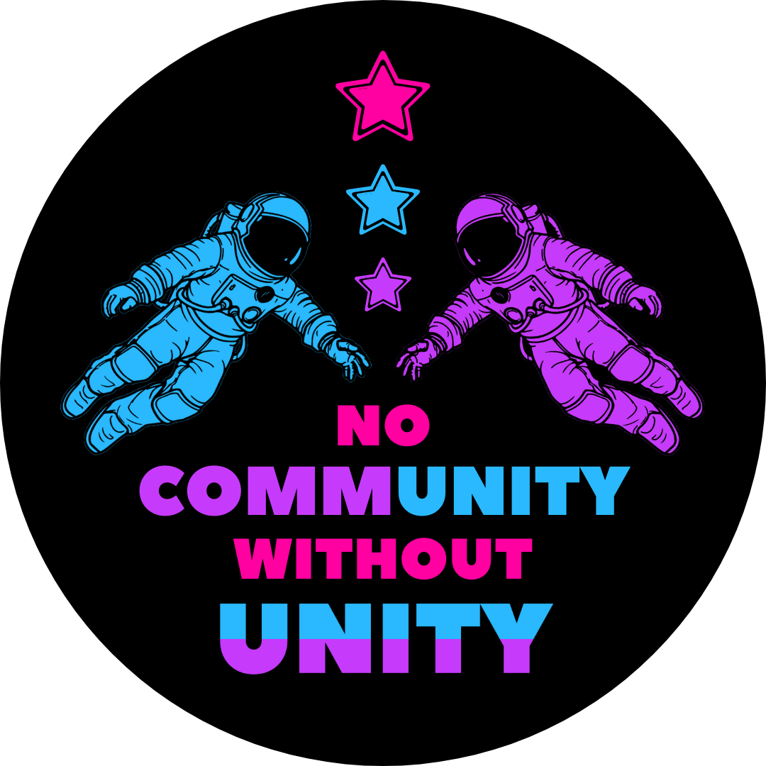 On a black background, a teal astronaut and a purple astronaut reach out their hands for one another. There's a pink, teal, and purple star between them. Beneath the astronauts, text reads, "No Community Without Unity."