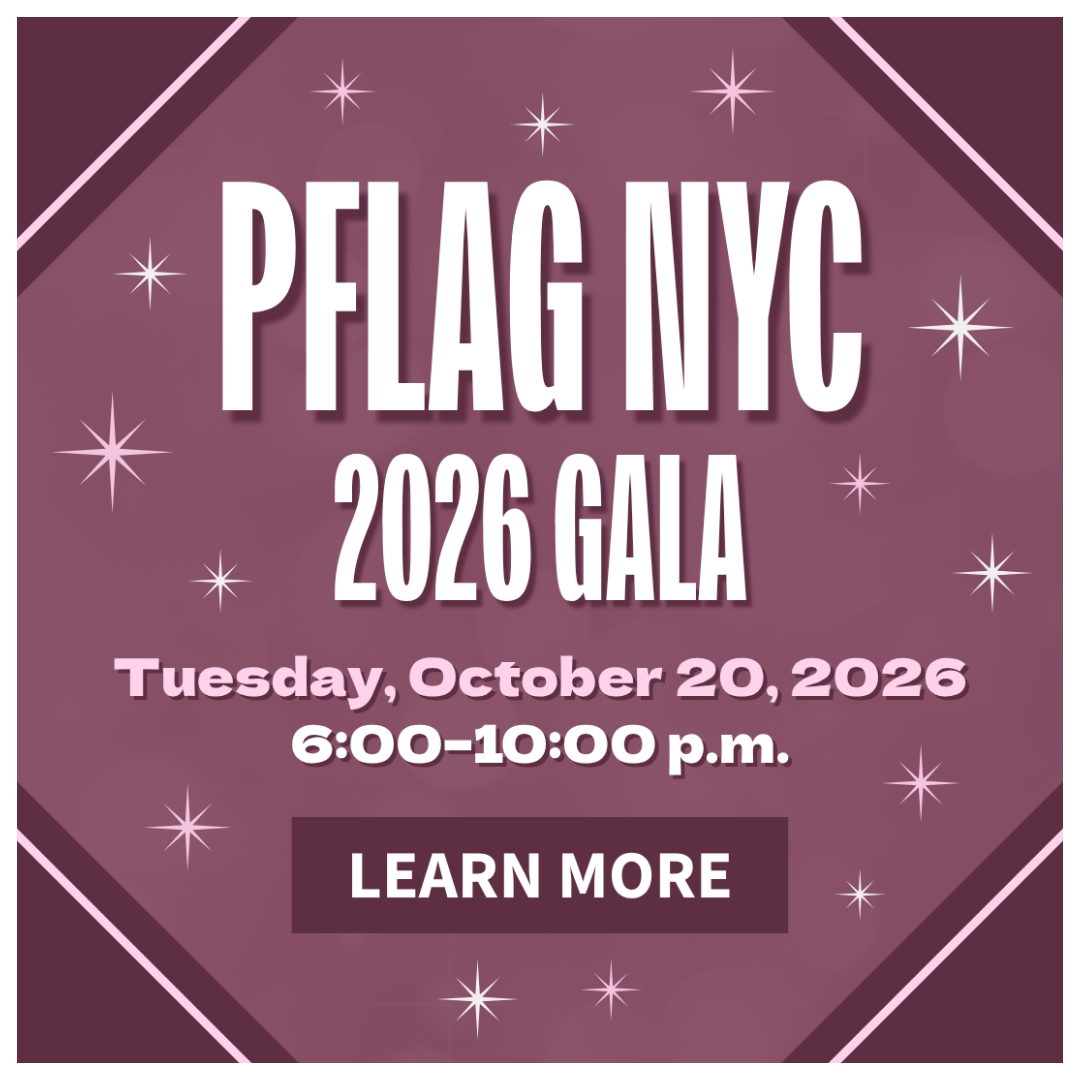A purple background features a gradient with light bokeh circles and scattered starbursts. Dark purple triangles with a light pink stripe appear in the corners. Bold white and pink text reads: “PFLAG NYC 2026 Gala – Tuesday, October 20, 2026, 6:00–10:00 p.m." Beneath the text is a dark purple button that reads, "Learn more."